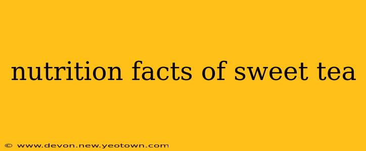 nutrition facts of sweet tea
