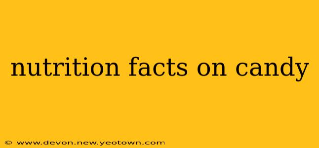 nutrition facts on candy