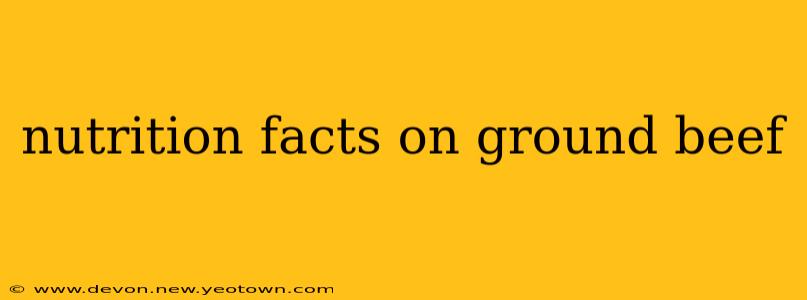 nutrition facts on ground beef
