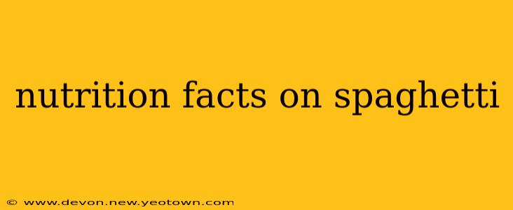 nutrition facts on spaghetti