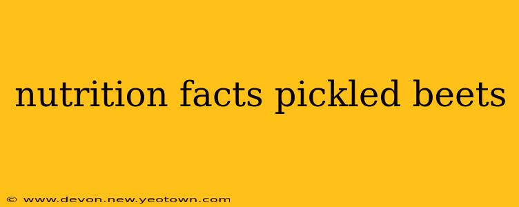 nutrition facts pickled beets