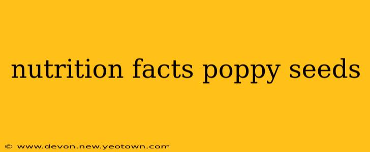 nutrition facts poppy seeds
