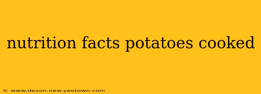 nutrition facts potatoes cooked