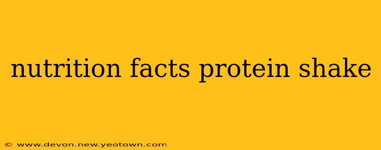 nutrition facts protein shake