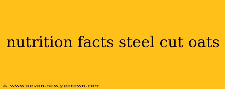 nutrition facts steel cut oats