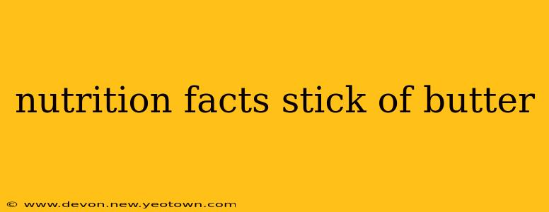 nutrition facts stick of butter