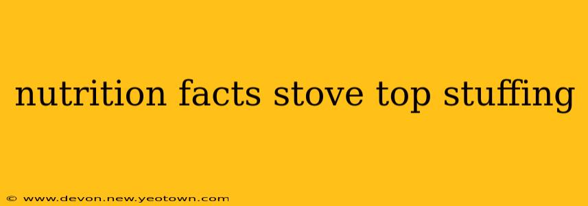 nutrition facts stove top stuffing