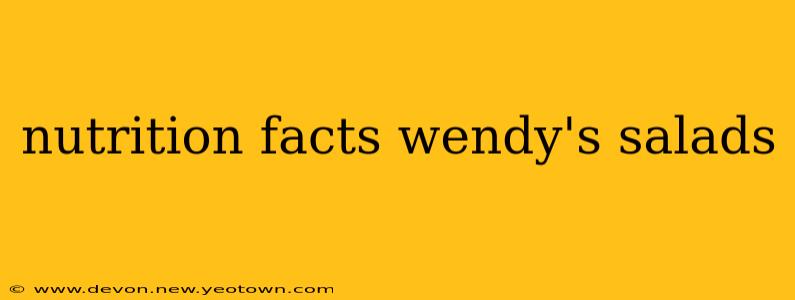 nutrition facts wendy's salads