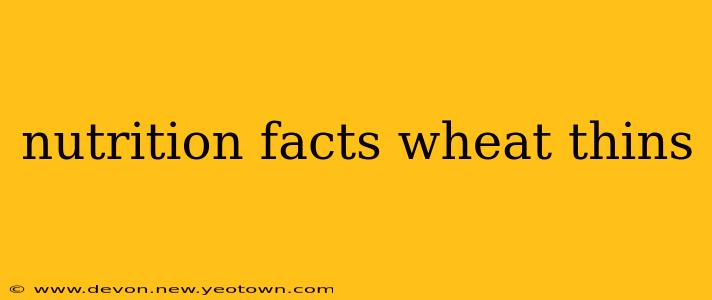 nutrition facts wheat thins