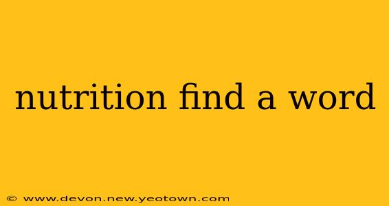 nutrition find a word