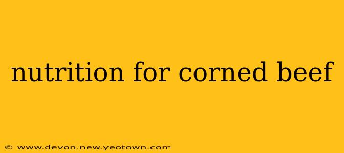 nutrition for corned beef