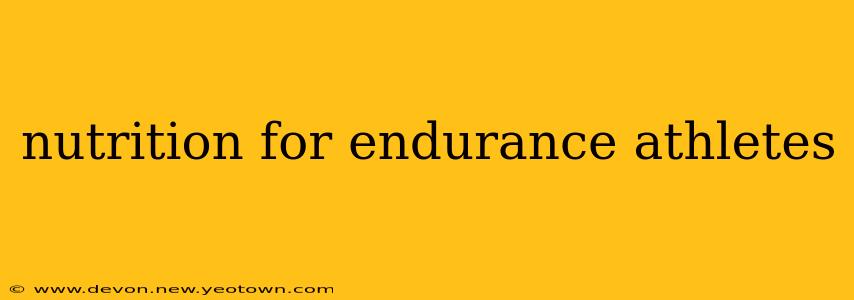 nutrition for endurance athletes