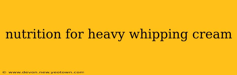 nutrition for heavy whipping cream