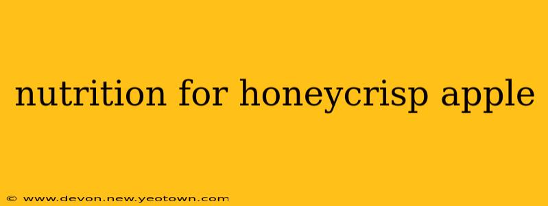nutrition for honeycrisp apple