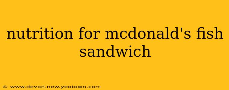 nutrition for mcdonald's fish sandwich