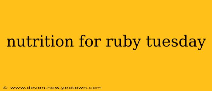 nutrition for ruby tuesday