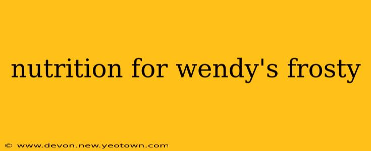nutrition for wendy's frosty
