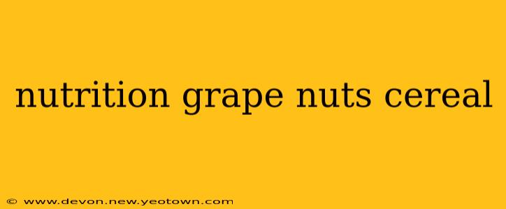 nutrition grape nuts cereal