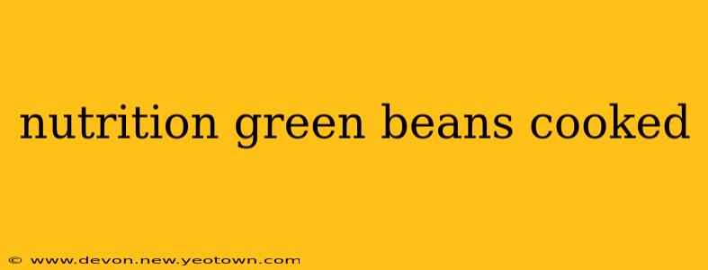 nutrition green beans cooked