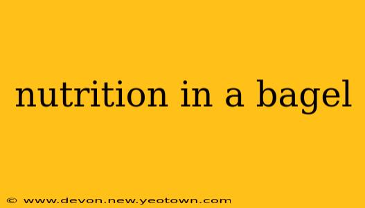 nutrition in a bagel