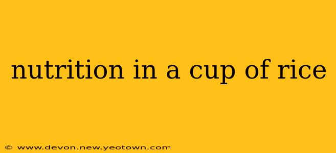 nutrition in a cup of rice