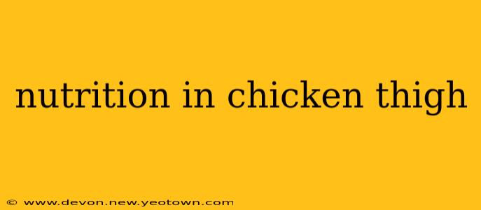 nutrition in chicken thigh