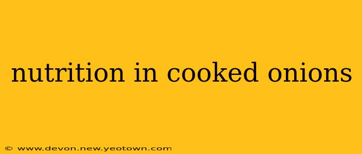 nutrition in cooked onions