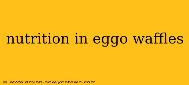 nutrition in eggo waffles