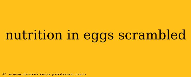 nutrition in eggs scrambled