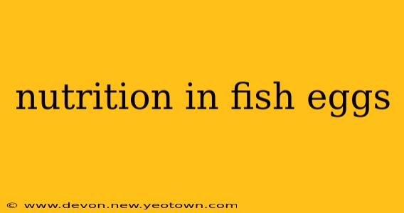 nutrition in fish eggs