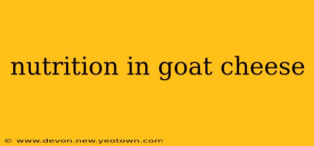nutrition in goat cheese