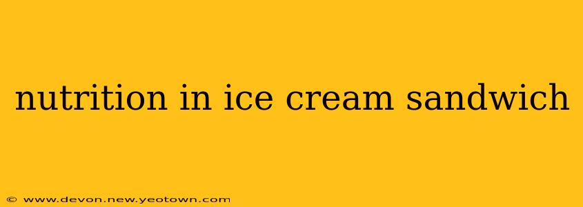 nutrition in ice cream sandwich
