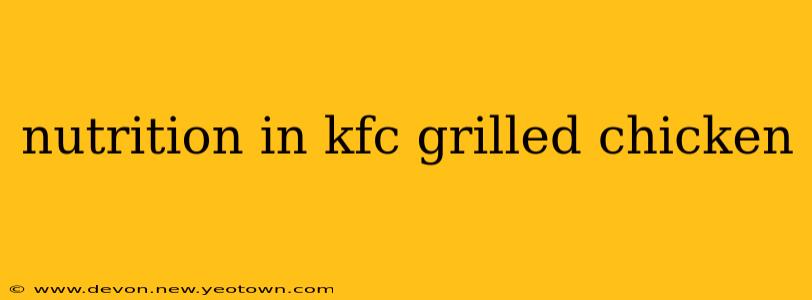 nutrition in kfc grilled chicken