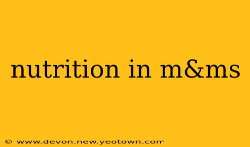 nutrition in m&ms