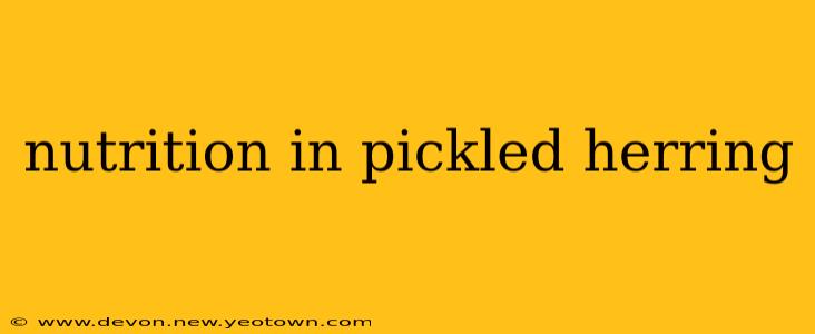 nutrition in pickled herring