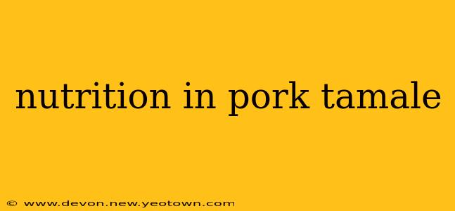 nutrition in pork tamale