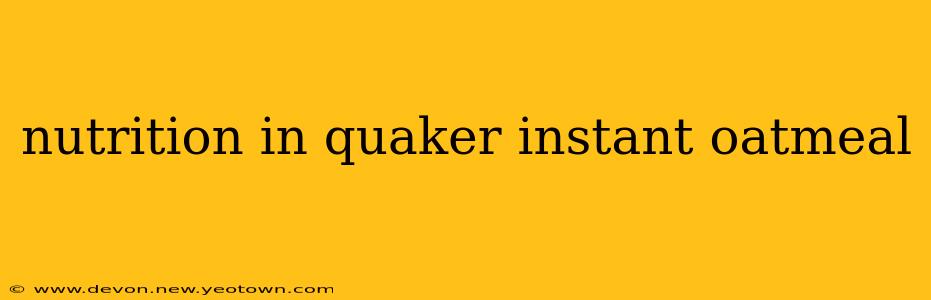 nutrition in quaker instant oatmeal