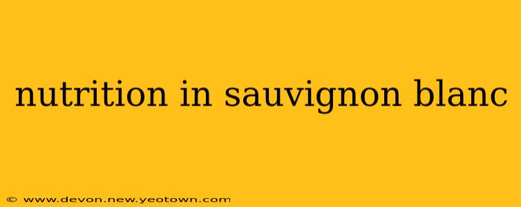 nutrition in sauvignon blanc