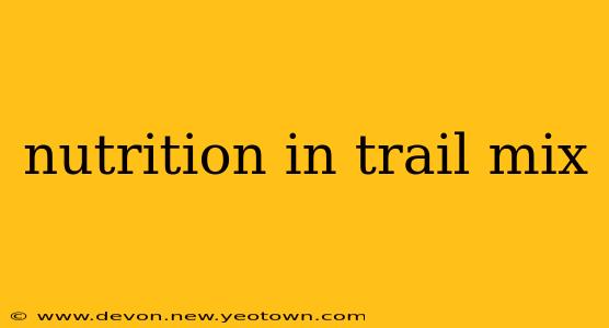 nutrition in trail mix