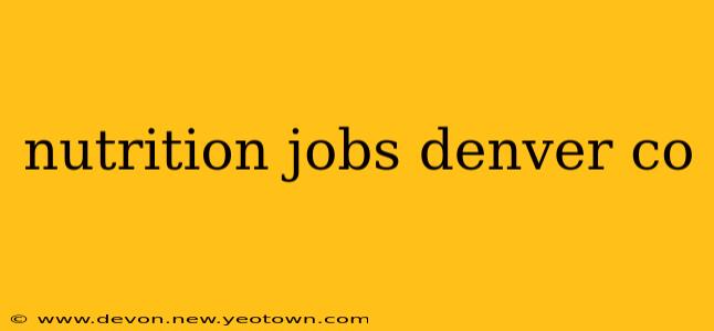 nutrition jobs denver co