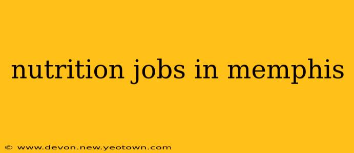 nutrition jobs in memphis