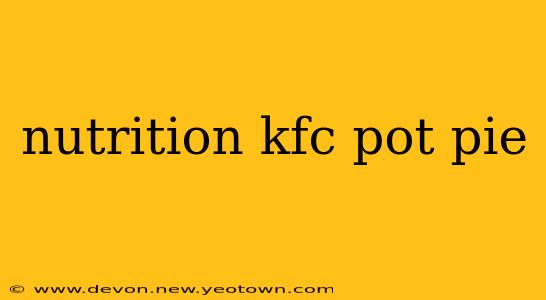 nutrition kfc pot pie