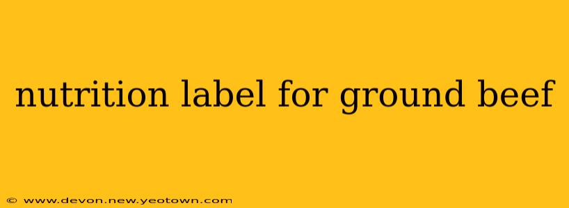 nutrition label for ground beef