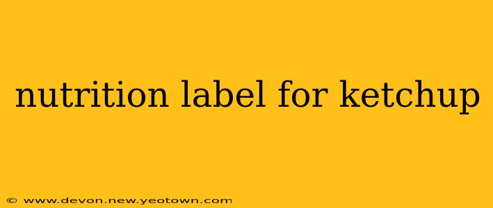 nutrition label for ketchup