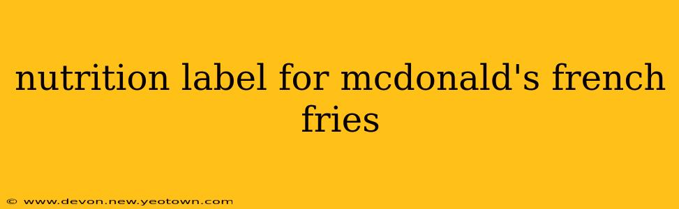 nutrition label for mcdonald's french fries