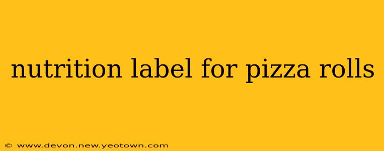 nutrition label for pizza rolls