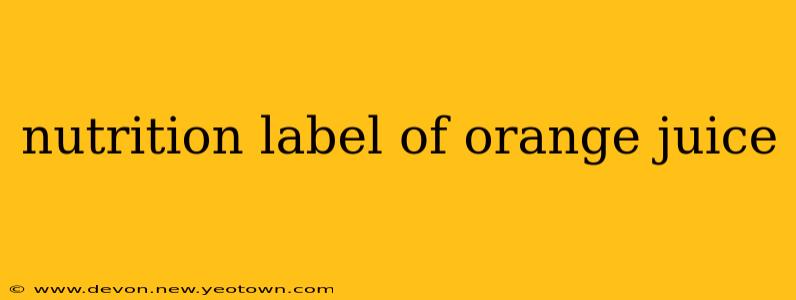nutrition label of orange juice