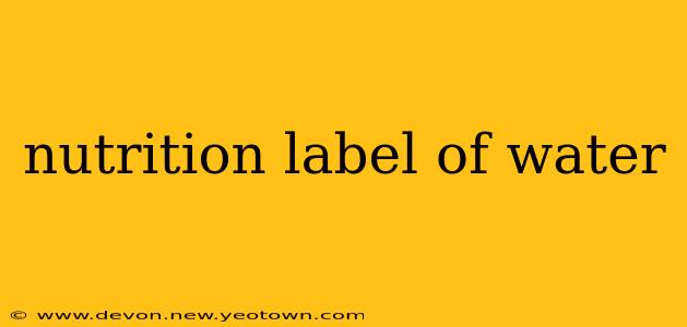 nutrition label of water