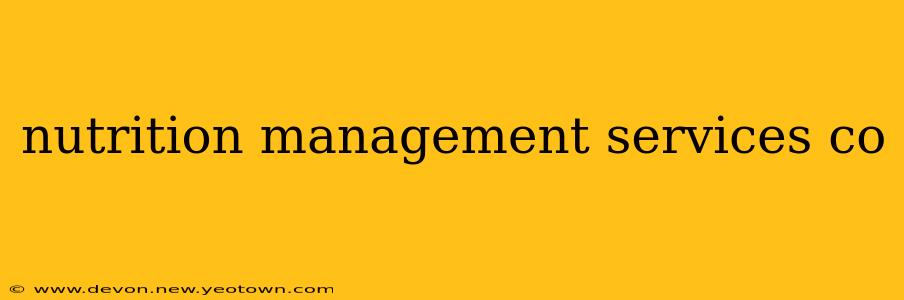 nutrition management services co