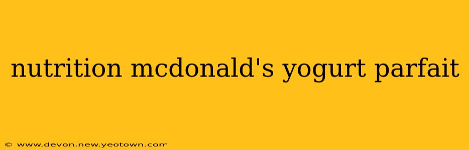 nutrition mcdonald's yogurt parfait
